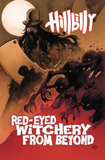 Hillbilly TPB Volume 04 Red Eyed Witchery From Beyond