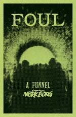 Foul: A Funnel Adventure (Mork Borg)