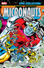 Micronauts Epic Collection: The Original Marvel Years This Battlefield, Earth