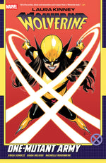Laura Kinney: Wolverine Volume. 1 - One-Mutant Army