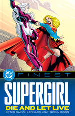 DC Finest: Supergirl: Die And Let Live