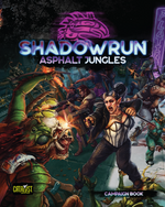 Shadowrun RPG: 6th Edition - Asphalt Jungles