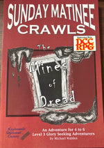 Sunday Matinee Crawls: The Mines of Dread