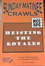Sunday Matinee Crawls: Heisting the Royales