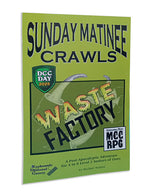 DCC Day 2025: Sunday Matinee Crawls - Waste Factory