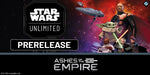 Star Wars: Unlimited Ashes of the Empire Prerelease