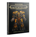 Warhammer: The Horus Heresy Legions Imperialis - Liber Strategia