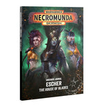 Necromunda: Underhive Journal - Escher, The House of Blades