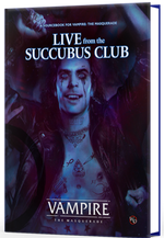 Vampire: the Masquerade RPG: Live from the Succubus Club