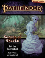 Pathfinder RPG: Adventure Path - Season of Ghosts Part 2 of 4 - Let the Leaves Fall (P2)