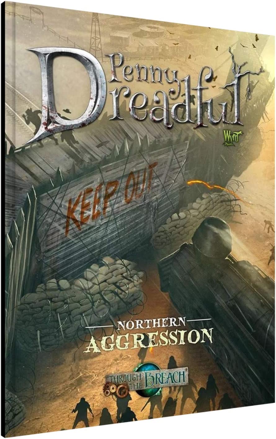 Through the Breach RPG: Penny Dreadful - Northern Aggression