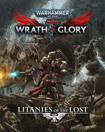Warhammer 40K Wrath & Glory RPG: Litanies of the Lost