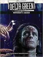 Delta Green RPG: Handlers Guide