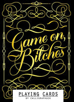 Game On, B*tches, Playing Cards