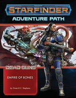 Starfinder RPG: Adventure Path - Dead Suns Part 6 - Empire of Bones