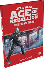 Star Wars RPG: Age of Rebellion - Cyphers and Masks Hardcover