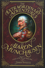The Extraordinary Adventures of Baron Munchausen Hardcover