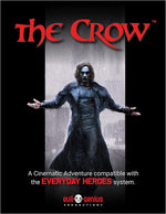 Everyday Heroes RPG: The Crow Cinematic Adventure