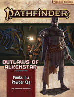 Pathfinder RPG: Adventure Path - Outlaws of Alkenstar Part 1 - Punks in a Powderkeg (P2)