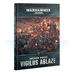 Warhammer 40K: Imperium Nihilus: Vigilus Ablaze (Hardcover)