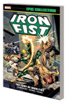 Iron Fist Epic Collection TPB Fury Of Iron Fist New Printing