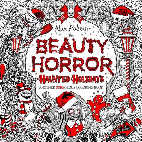 The Beauty Of Horror: Haunted Holidays Coloring Book