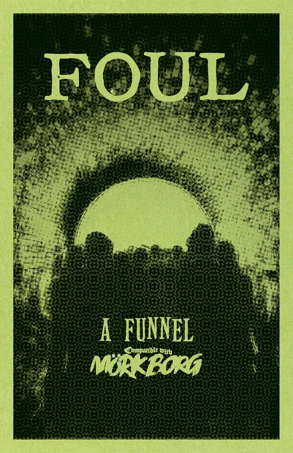 Foul: A Funnel Adventure (Mork Borg)