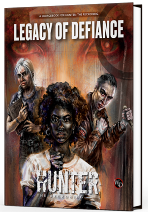 Hunter The Reckoning RPG: Legacy of Defiance
