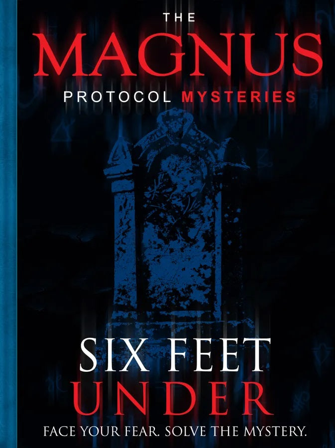 Magnus Protocol Mysteries: 6 Feet Under
