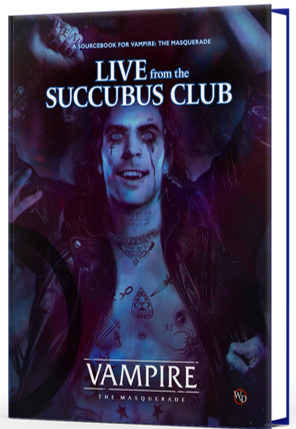 Vampire: the Masquerade RPG: Live from the Succubus Club