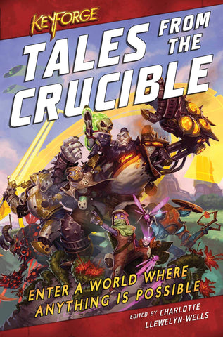 KeyForge Novel: Tales from the Crucible