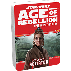 Star Wars Age of Rebellion Specialization Deck Diplomat Agitator