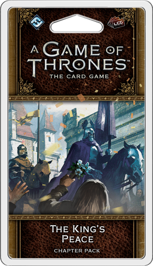 A Game of Thrones LCG Second Edition The King's Peace Chapter Pack