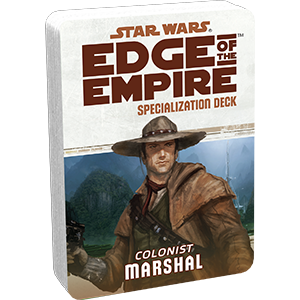 Star Wars Edge of Empire Specialization Deck Colonist Marshal