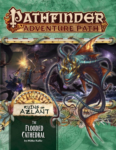 Pathfinder Adventure Path Ruins of Azlant Part 3 The Flooded Cathedral
