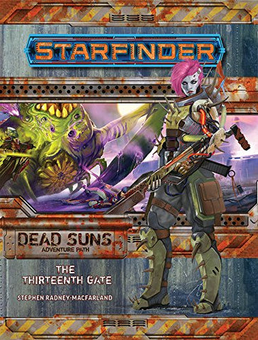 Starfinder RPG: Adventure Path - Dead Suns Part 5 - The Thirteenth Gate