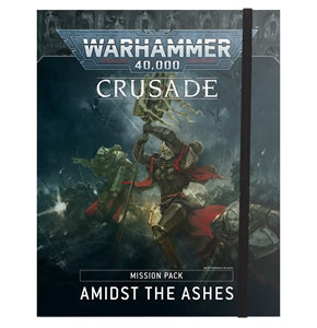 Warhammer 40K: Crusade Pack - Amidst the Ashes