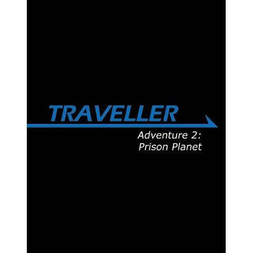 Traveller RPG: Advanced 2 - Prison Planet