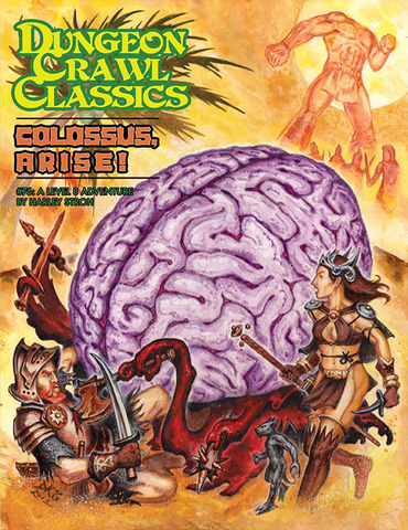 DCC #76: Colossus, Arise! (DCC RPG Adventure)