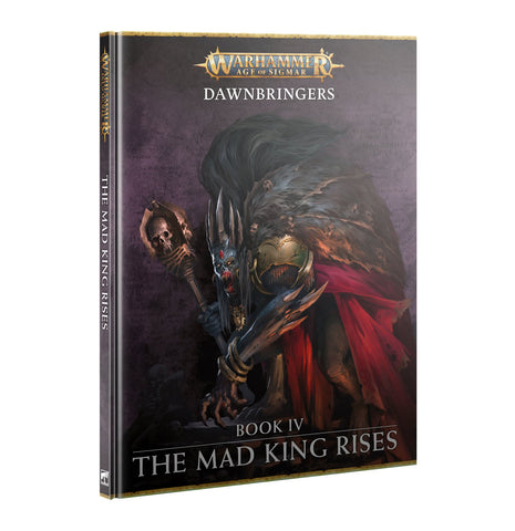 Warhammer Age of Sigmar: Dawnbringers - The Mad King Rises