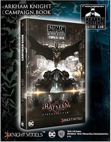 Batman Miniature Game: ARKHAM KNIGHT CAMPAIGN BOOK