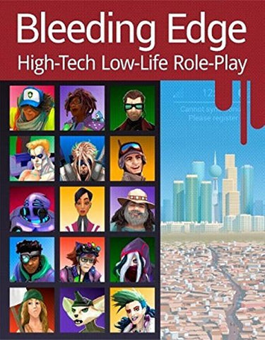 Bleeding Edge: High-Tech Low-Life Role-Play