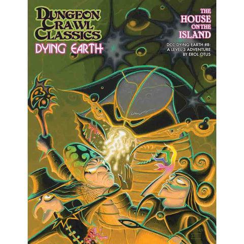 Dungeon Crawl Classics: Dying Earth - #8 The House on the Island