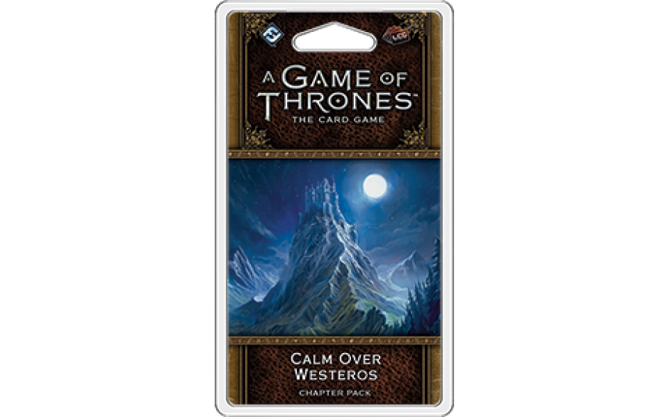 A Game of Thrones LCG Second Edition Calm Over Westeros Chapter Pack