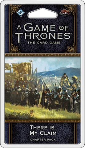 A Game of Thrones LCG Second Edition There Is My Claim Chapter Pack