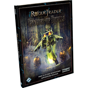 Warhammer 40K RPG Rogue Trader The Citadel of Skulls