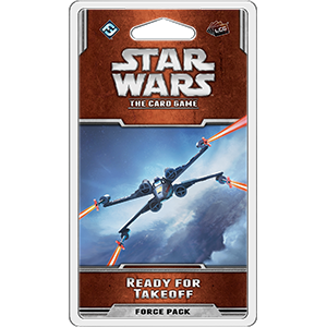 Star Wars LCG Ready For Takeoff Force Pack