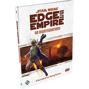 Star Wars Edge of the Empire No Disintegrations